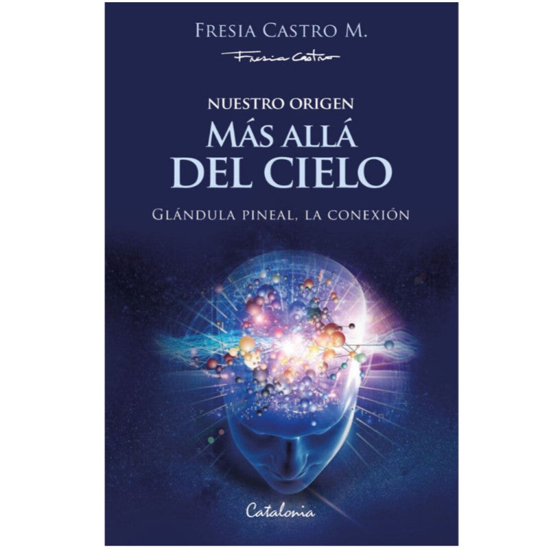 nuestro origen: mas alla del cielo. glandula pineal
