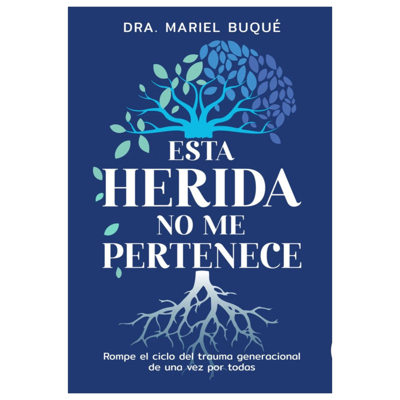 esta herida no me pertenece / dra. mariel buque
