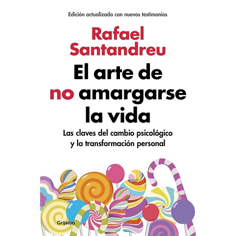 el arte de no amargarse la vida - rafael santandreu