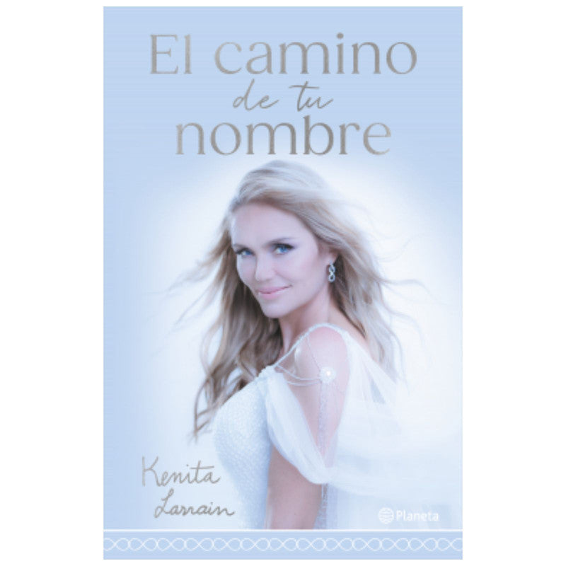 el camino de tu nombre / kenita larrain