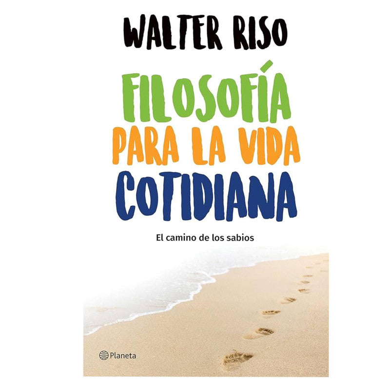 filosofia para la vida cotidiana / walter riso