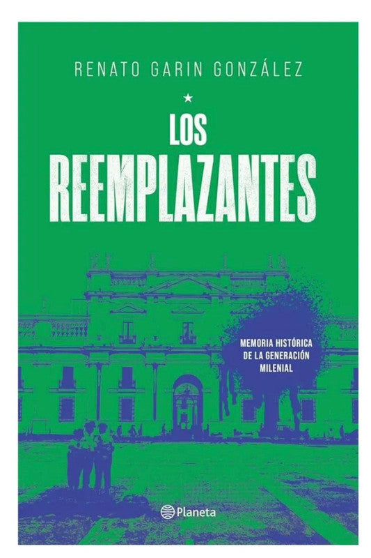 los reemplazantes - renato garin gonzalez