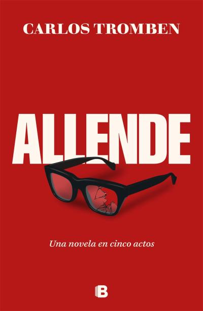 allende - una novela en cinco actos