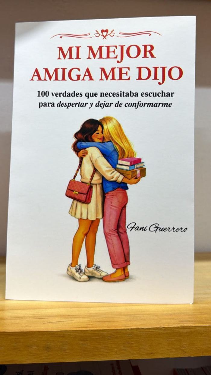 Mi Mejor Amiga me dijo