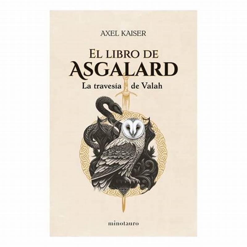 el libro de asgalard - axel kaiser