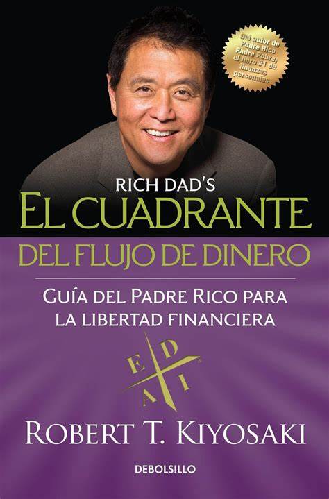 el cuadrante del flujo de dinero - robert t. kiyosaki