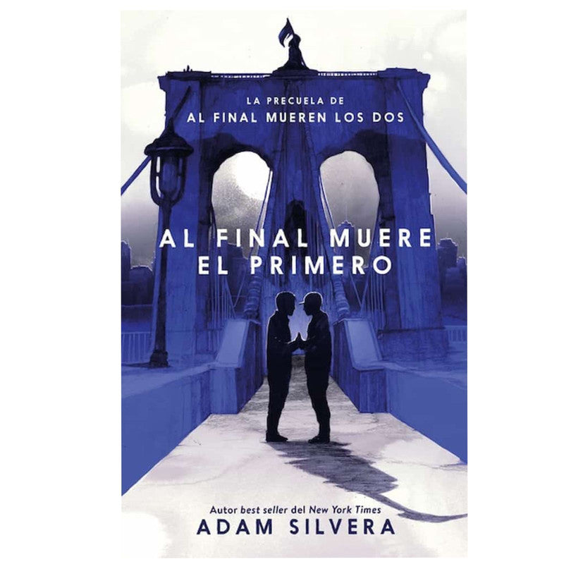 al final muere el primero / adam silvera