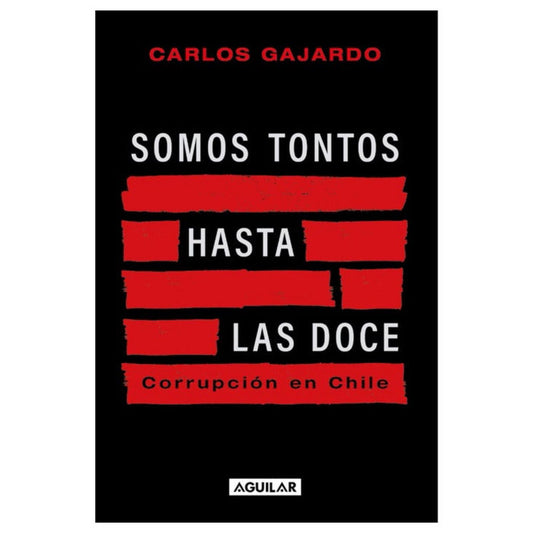 somos tontos hasta las doce - carlos gajardo