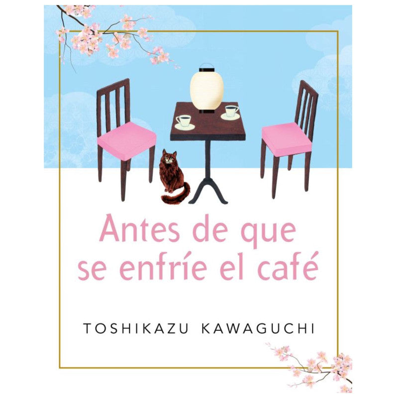 antes de que se enfrie el cafe / toshikazu kawaguchi