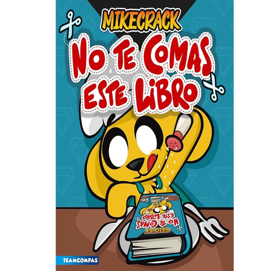 no te comas este libro / mikecrack