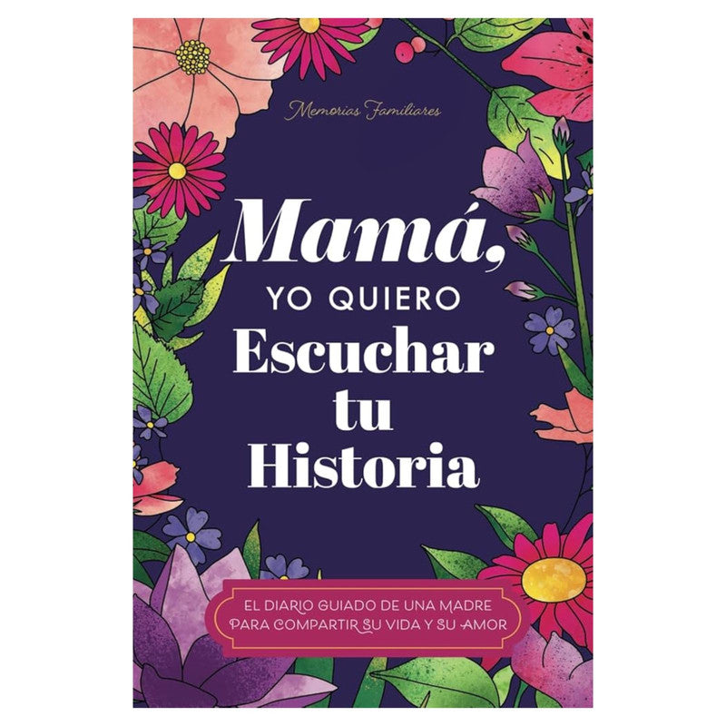 mama, quiero escuchar tu historia.