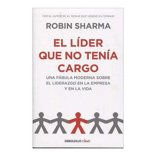el lider que no tenia cargo - robin sharma