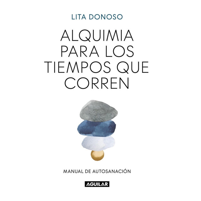 alquimia para los tiempos que corren / lita donoso