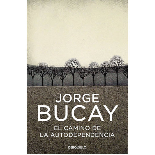 el camino de la autodependencia / jorge bucay