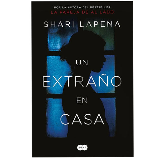 un extraño en casa / shari lapena