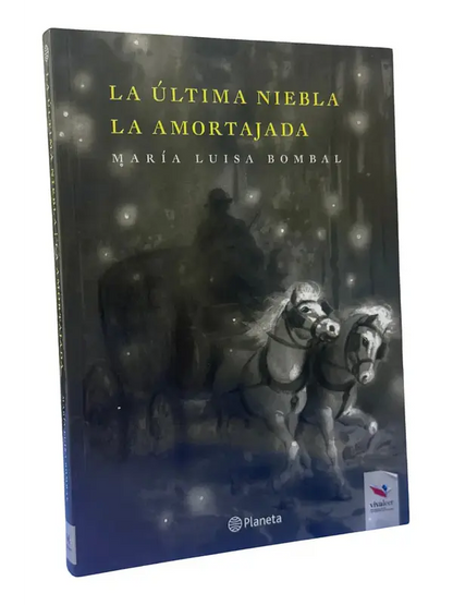 LA ÚLTIMA NIEBLA - LA AMORTAJADA - MARÍA LUISA BOMBAL