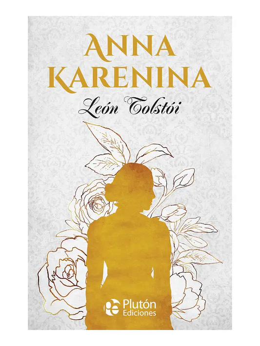 ANNA KARENINA - LEÓN TOLSTÓI (TAPA DURA)