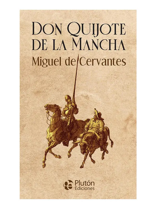 DON QUIJOTE DE LA MANCHA - MIGUEL DE CERVANTES (TAPA DURA)