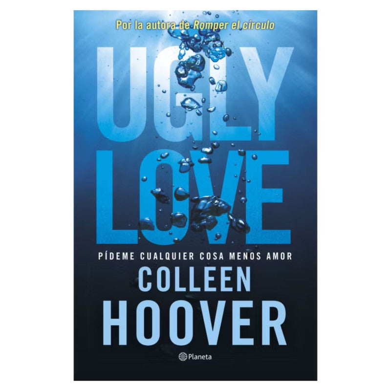 ugly love. pideme cualquier cosa menos amor