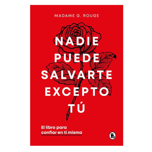 nadie puede salvarte excepto tu / rouge, madame g.