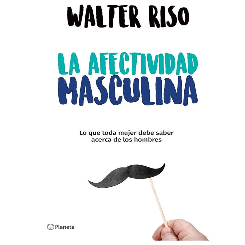 la afectividad masculina / walter riso