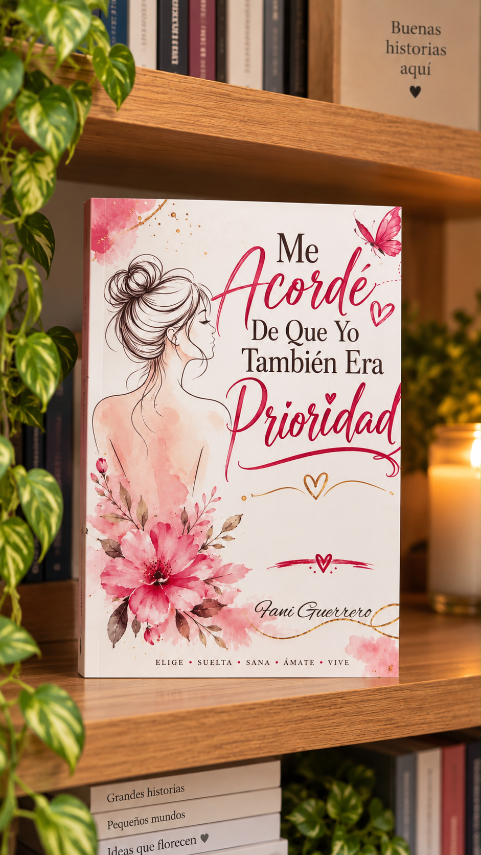 Me acordé de que yo también era prioridad – Fani Guerrero