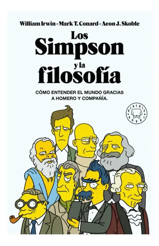 los simpson y la filosofia - william irwin / conard / skoble