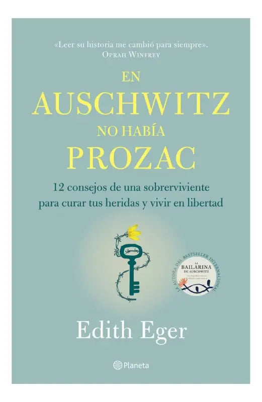 en auschwitz no habia prozac - edith eger