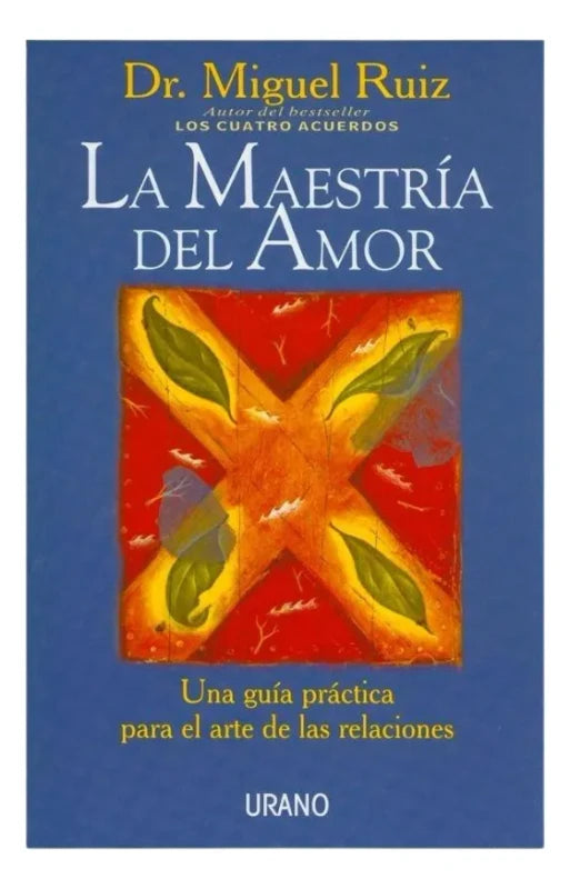 la maestria del amor - don miguel ruiz