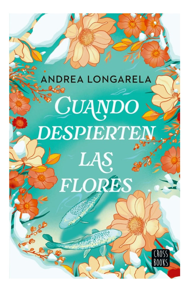 cuando despierten las flores - andrea longarela