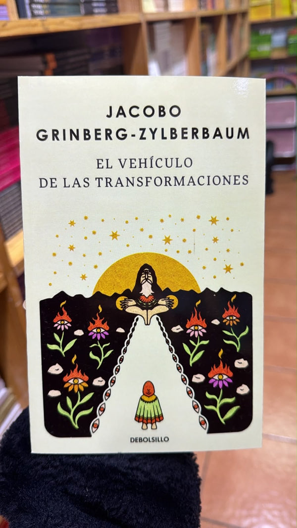 El vehículo de las transformaciones – Jacobo Grinberg-Zylberbaum