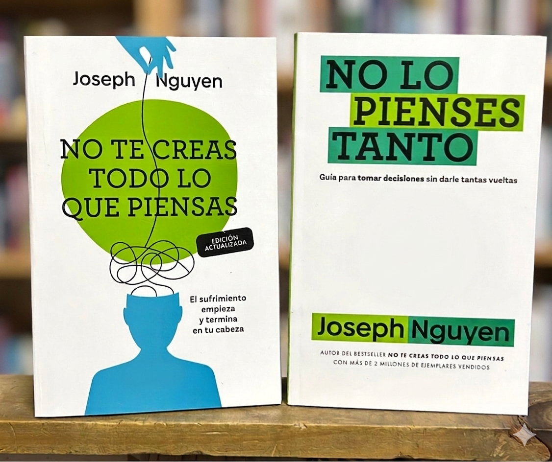 No te creas todo lo que piensas + No lo pienses Tanto