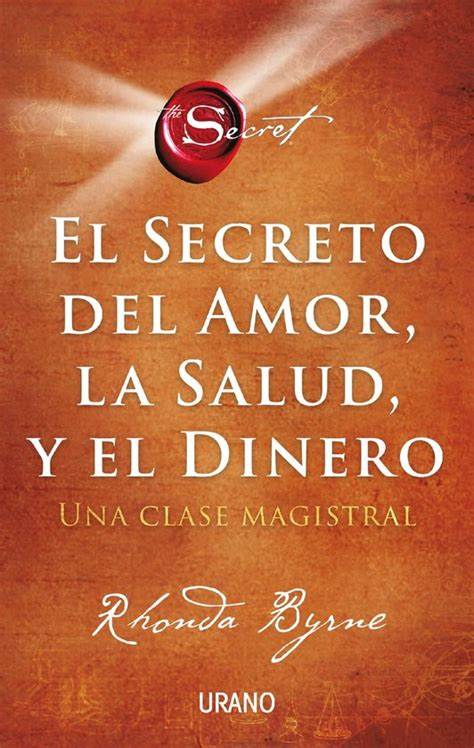 el secreto del amor, la salud y el dinero