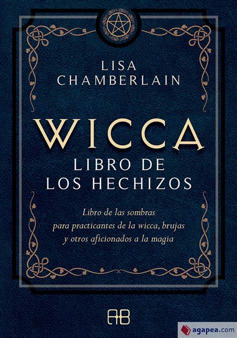 wicca, libro de los hechizos: libro de las sombras para prin