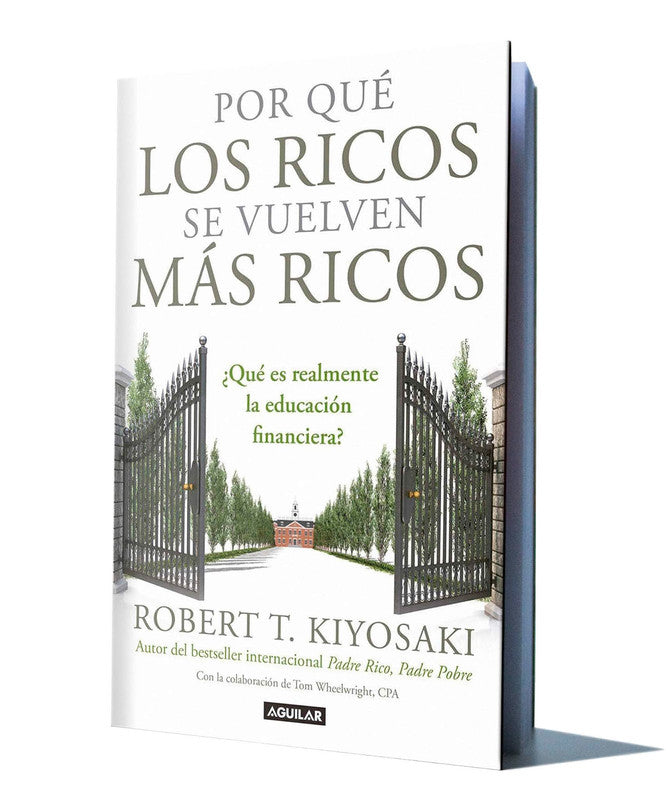 por que los ricos se vuelven mas ricos - robert t. kiyosaki