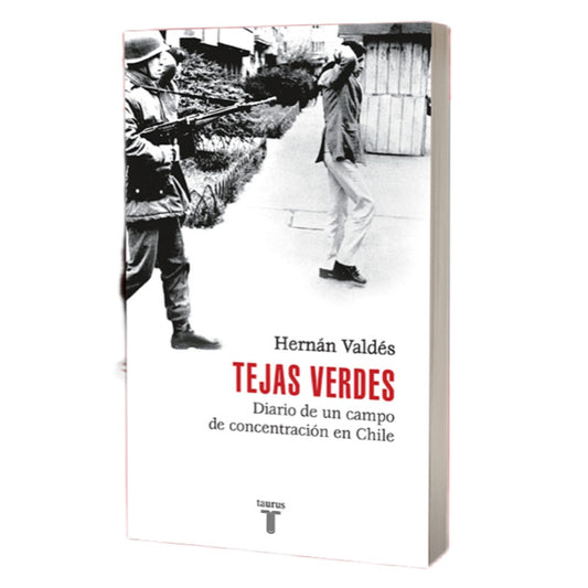 tejas verdes. diario de un campo de concentracion en chile