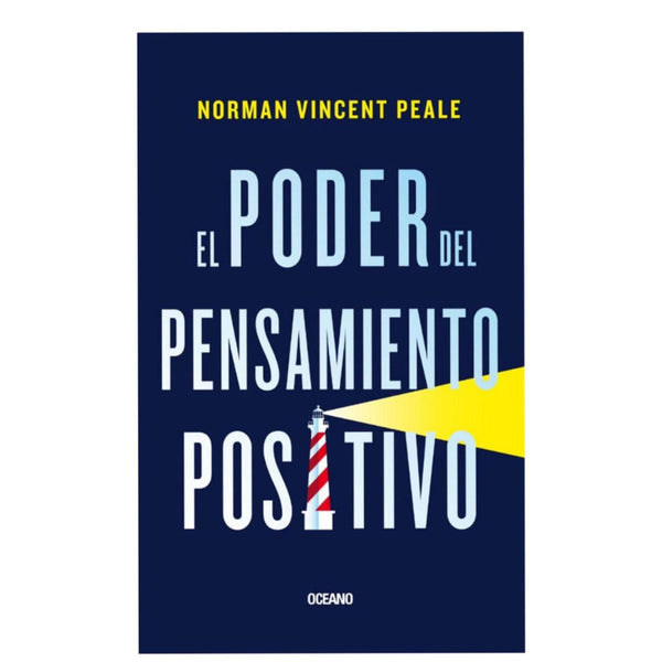 el poder del pensamiento positivo / norman vincent peale