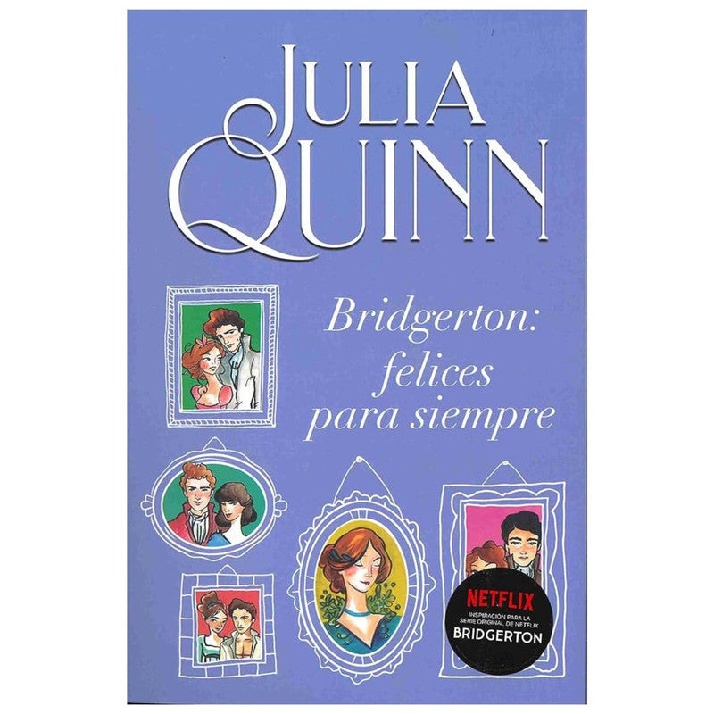 bridgerton: felices para siempren (bridgerton #9)