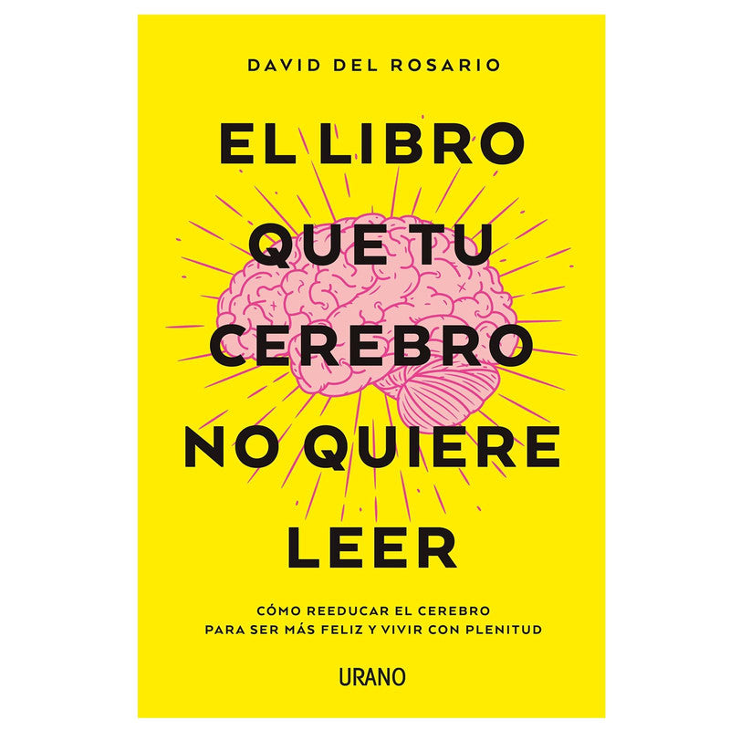 el libro que tu cerebro no quiere leer / david del rosario