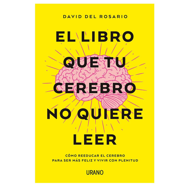 el libro que tu cerebro no quiere leer / david del rosario