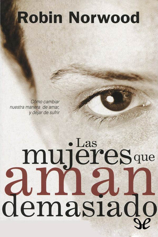 las mujeres que aman demasiado