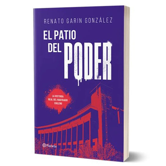 el patio del poder / renato garin gonzalez
