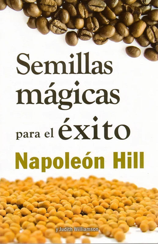 semillas magicas para el exito -napoleon hill