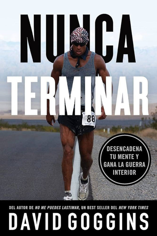 nunca terminar: desencadena tu mente y gana la guerra interi