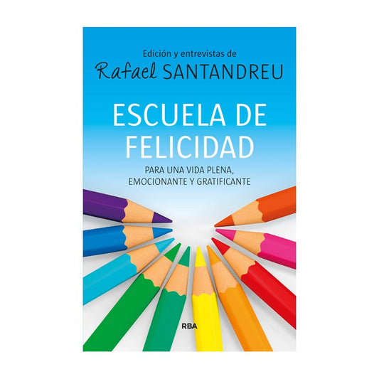 escuela de felicidad - rafael santandreu