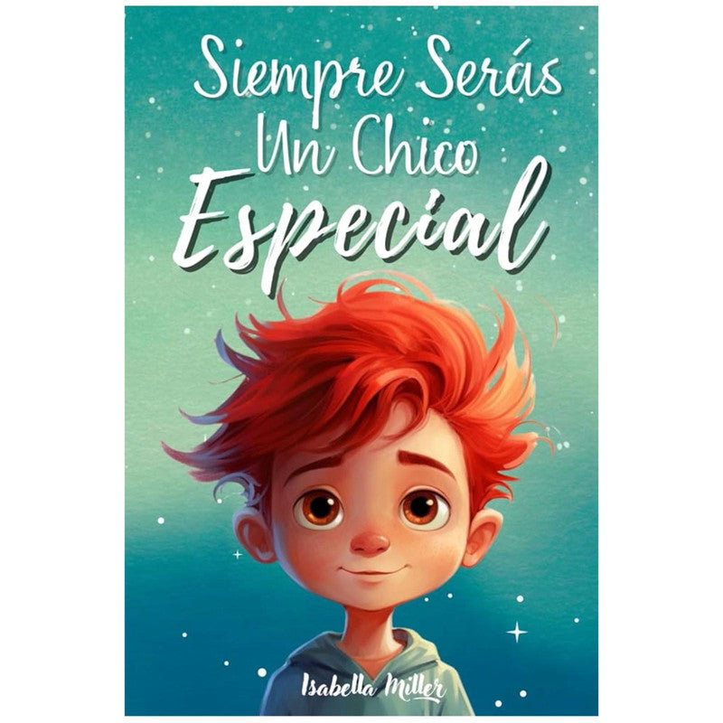 siempre seras un chico especial - isabella miller
